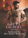 Cover image for Seduced by Her Rebel Warrior